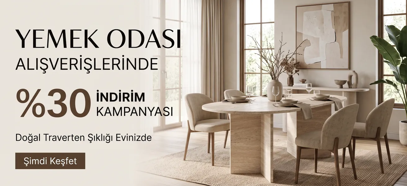 Yemek Odası Alışverişlerinde %30 İndirim Kampanyası